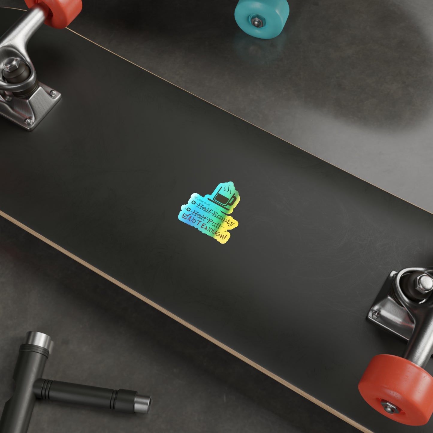 Not Enough Holographic Sticker