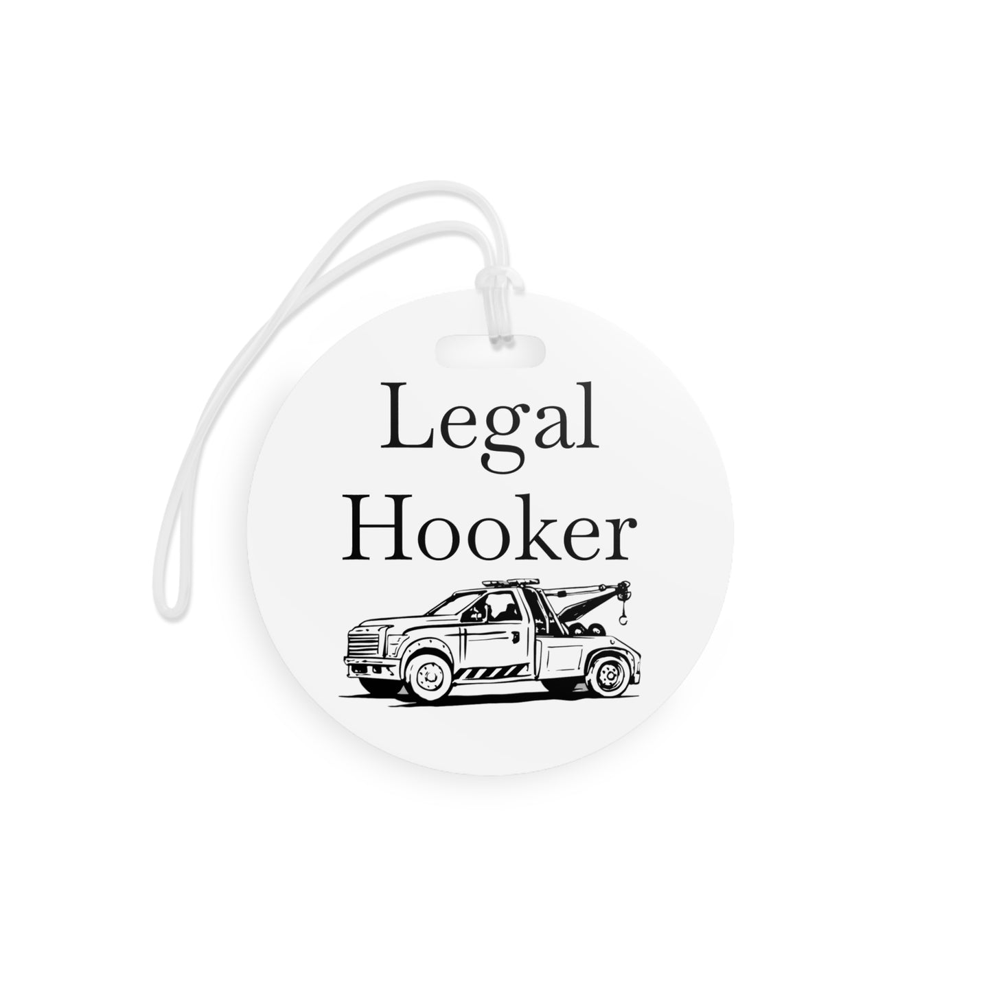 Legal H**ker Wheel Lift Tow Truck Luggage Tag
