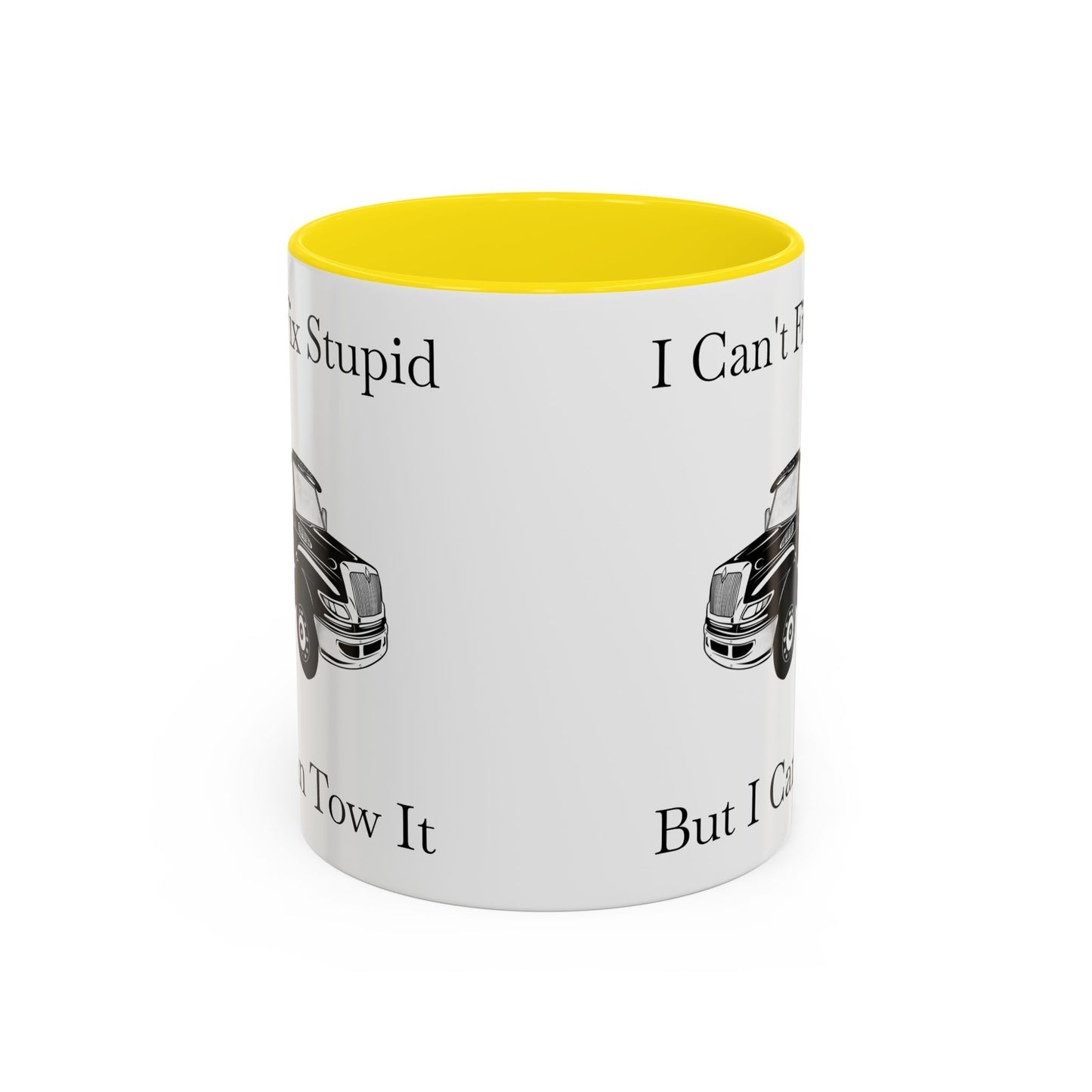 I Can't Fix Stupid Flatbed Tow Truck 2-Tone Coffee Mug