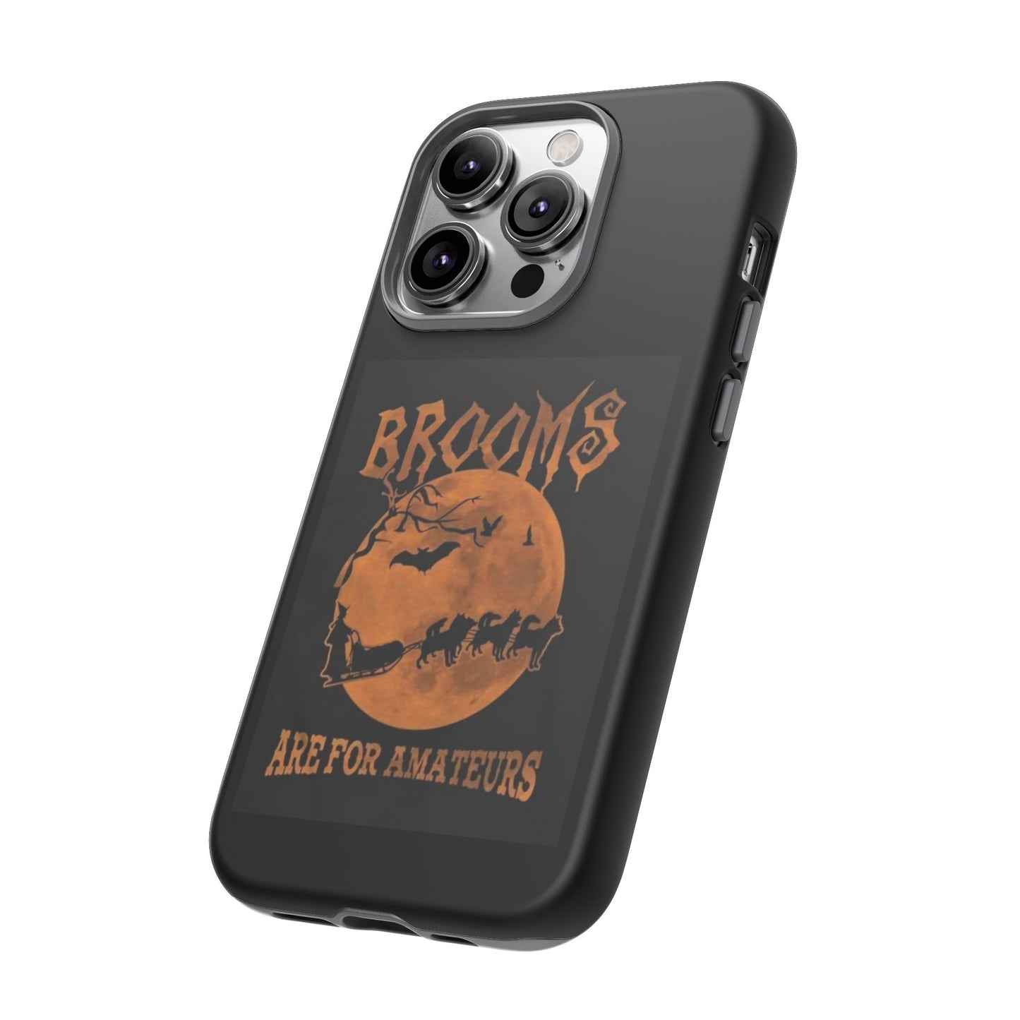 Brooms Are For Amateurs iPhone Case