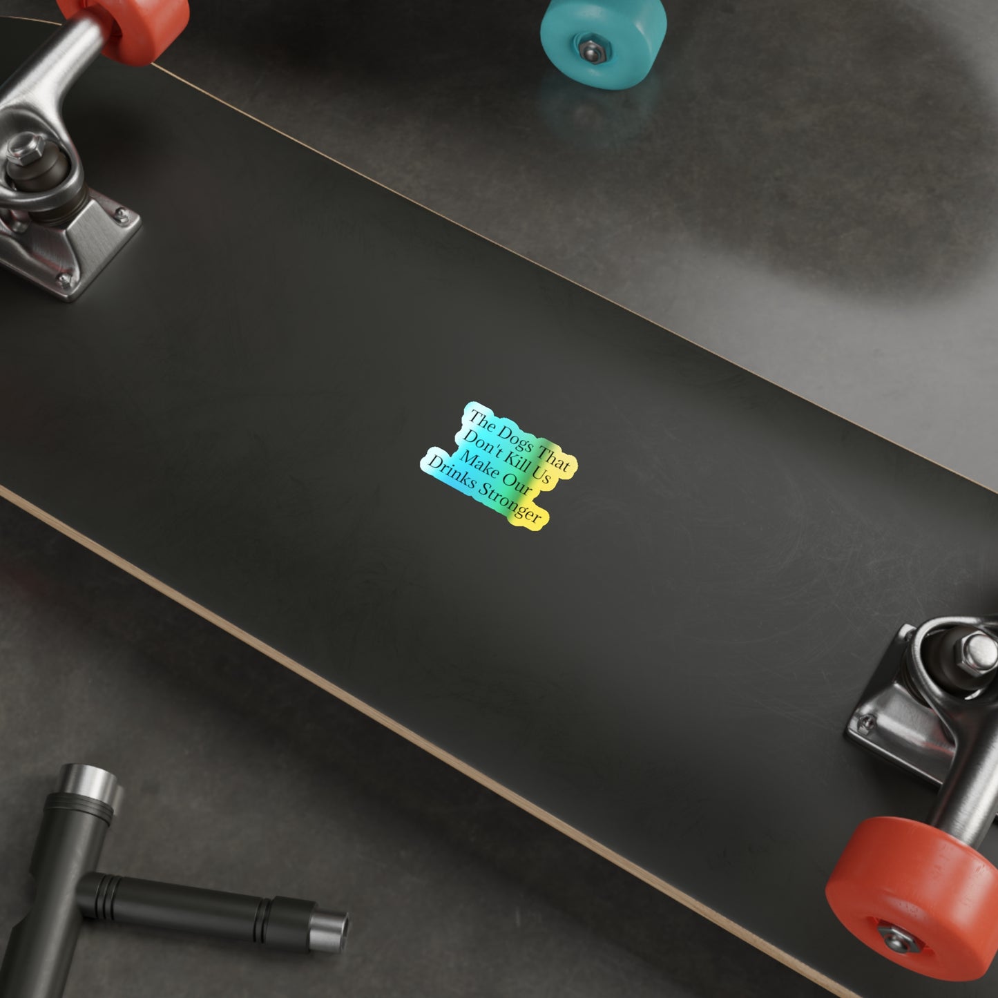 Drinks Stronger Holographic Sticker