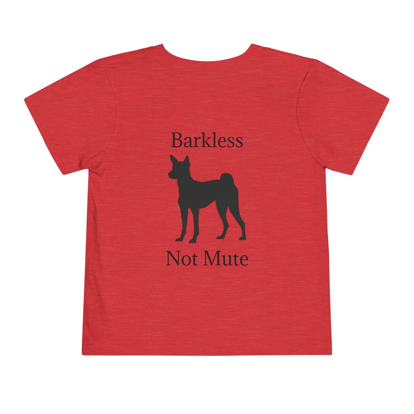 Barkless Not Mute Toddler Unisex Short Sleeve Crewneck Tee