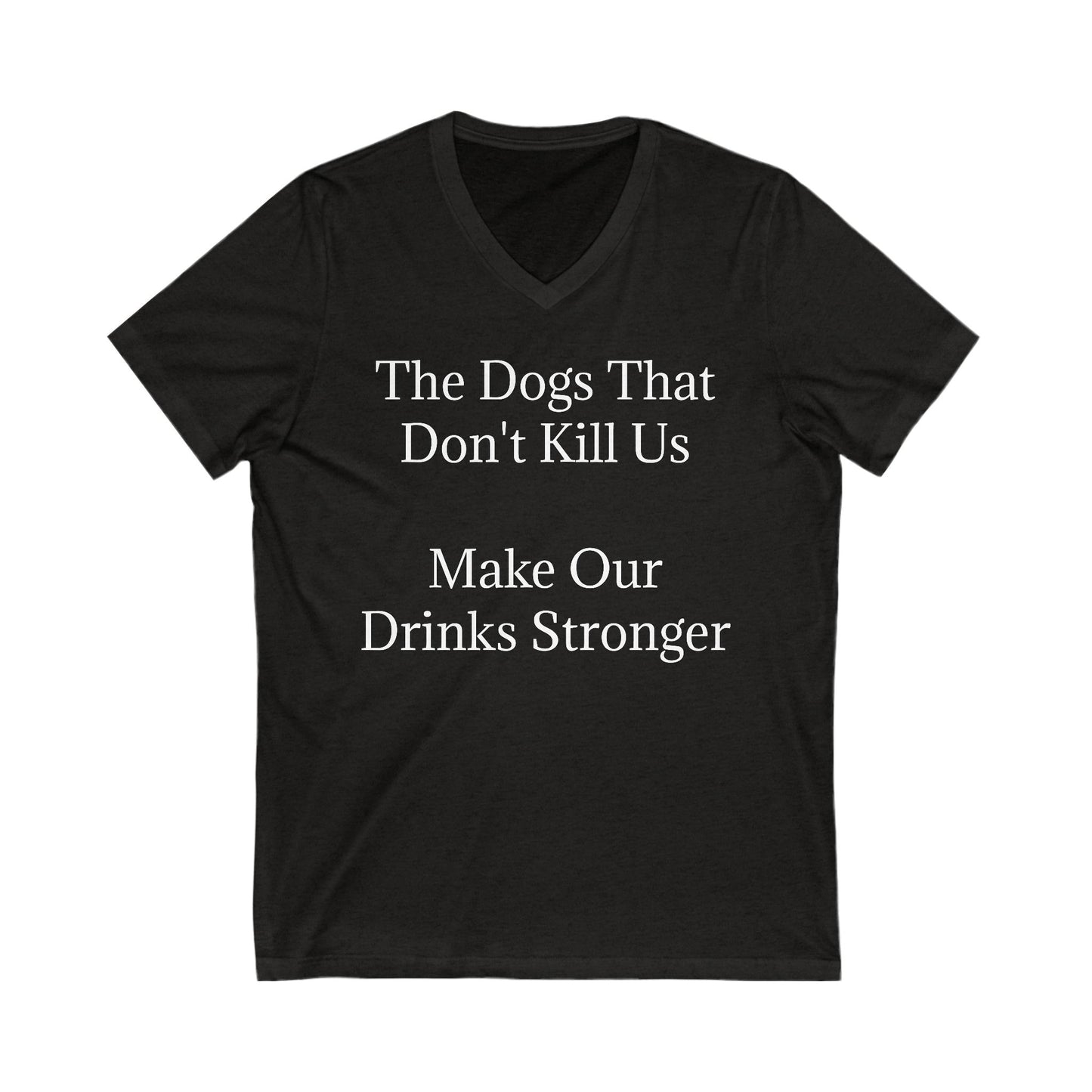 Drinks Stronger Unisex Short Sleeve V-Neck Tee