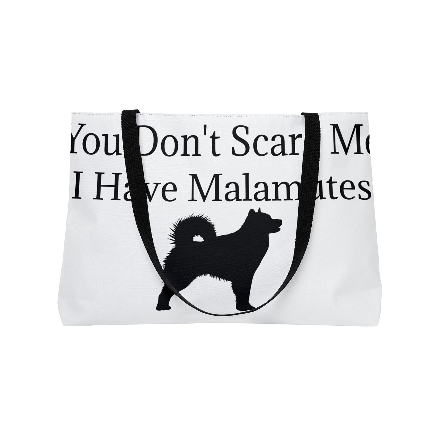 You Don't Scare Me Weekender Tote Bag