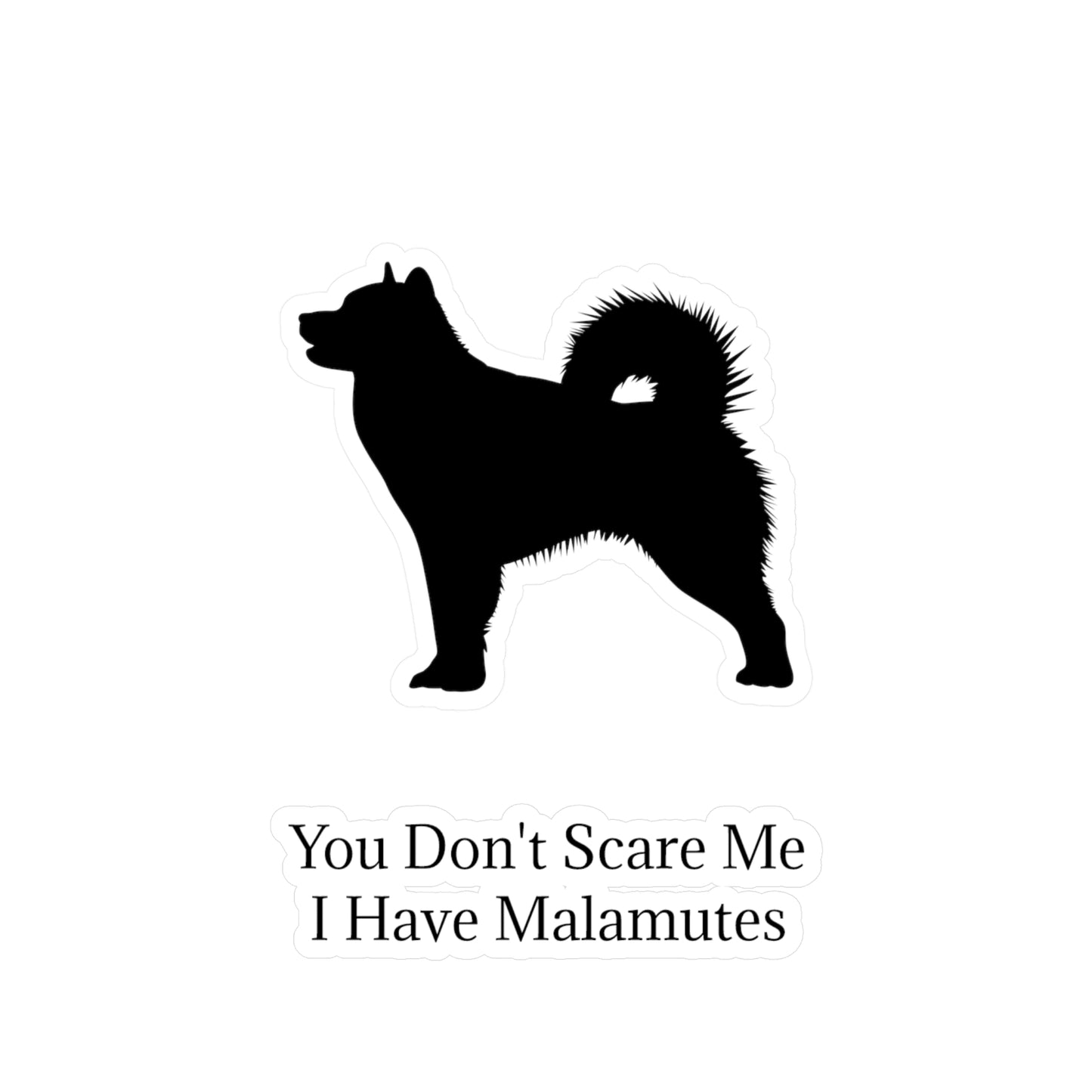 You Don't Scare Me Vinyl Decal