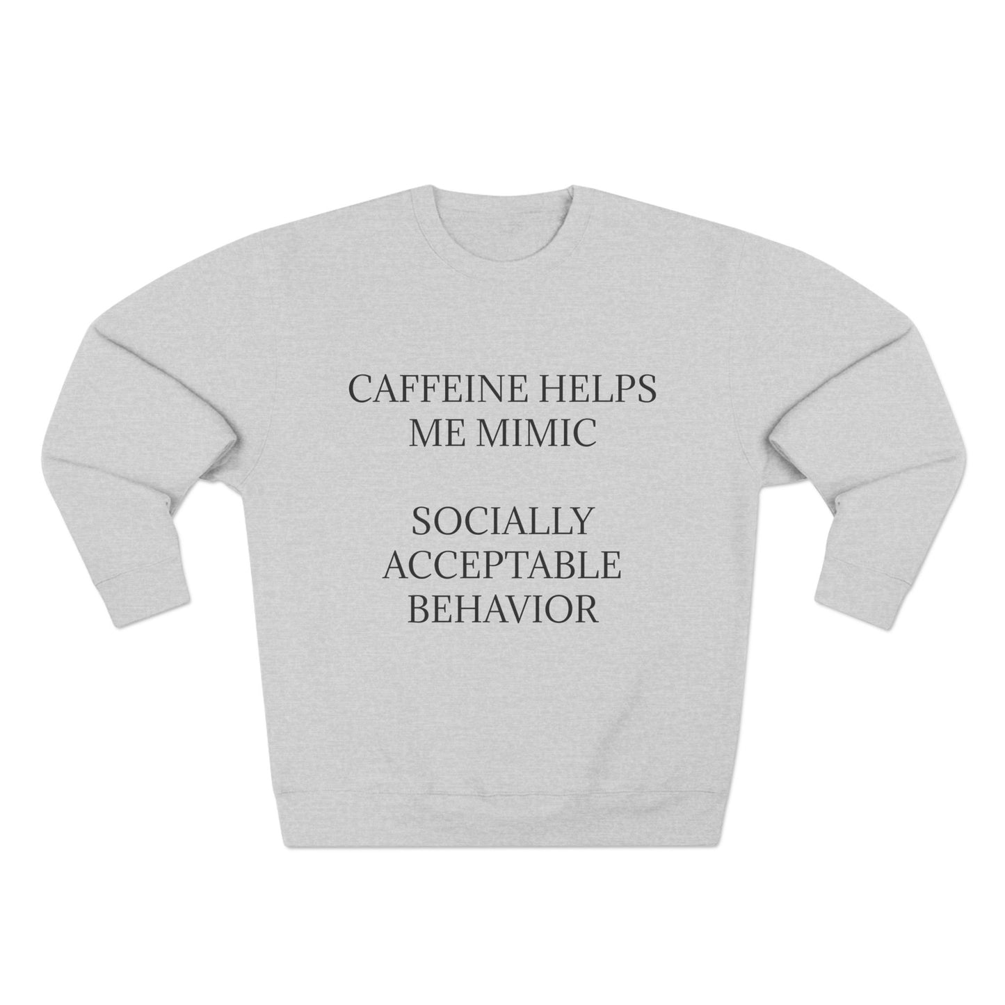 Socially Acceptable Unisex Crewneck Sweatshirt