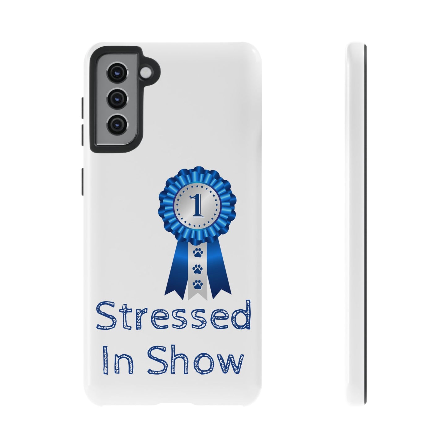 Stressed In Show Samsung Case