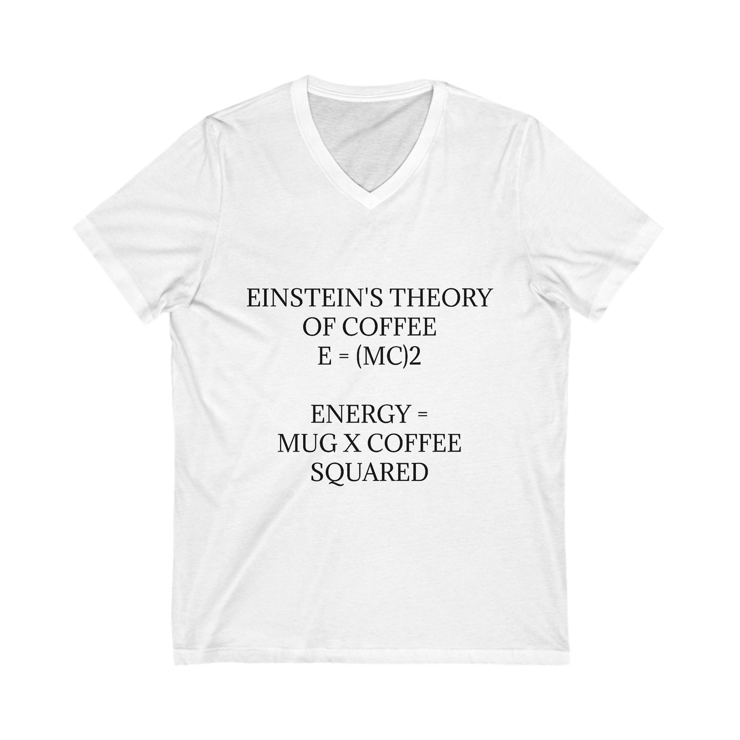 Einstein's Theory Of Coffee Unisex Short Sleeve V-Neck Tee