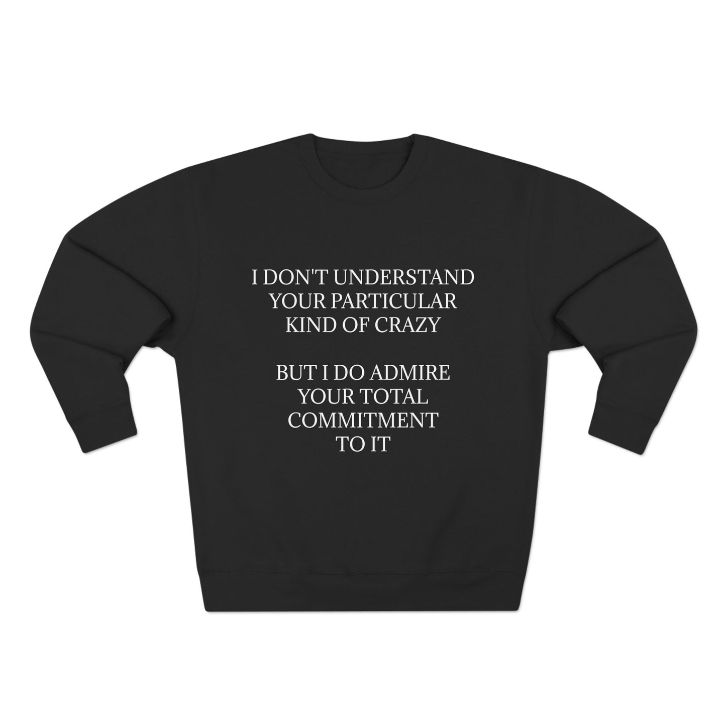 Kind Of Crazy Unisex Crewneck Sweatshirt