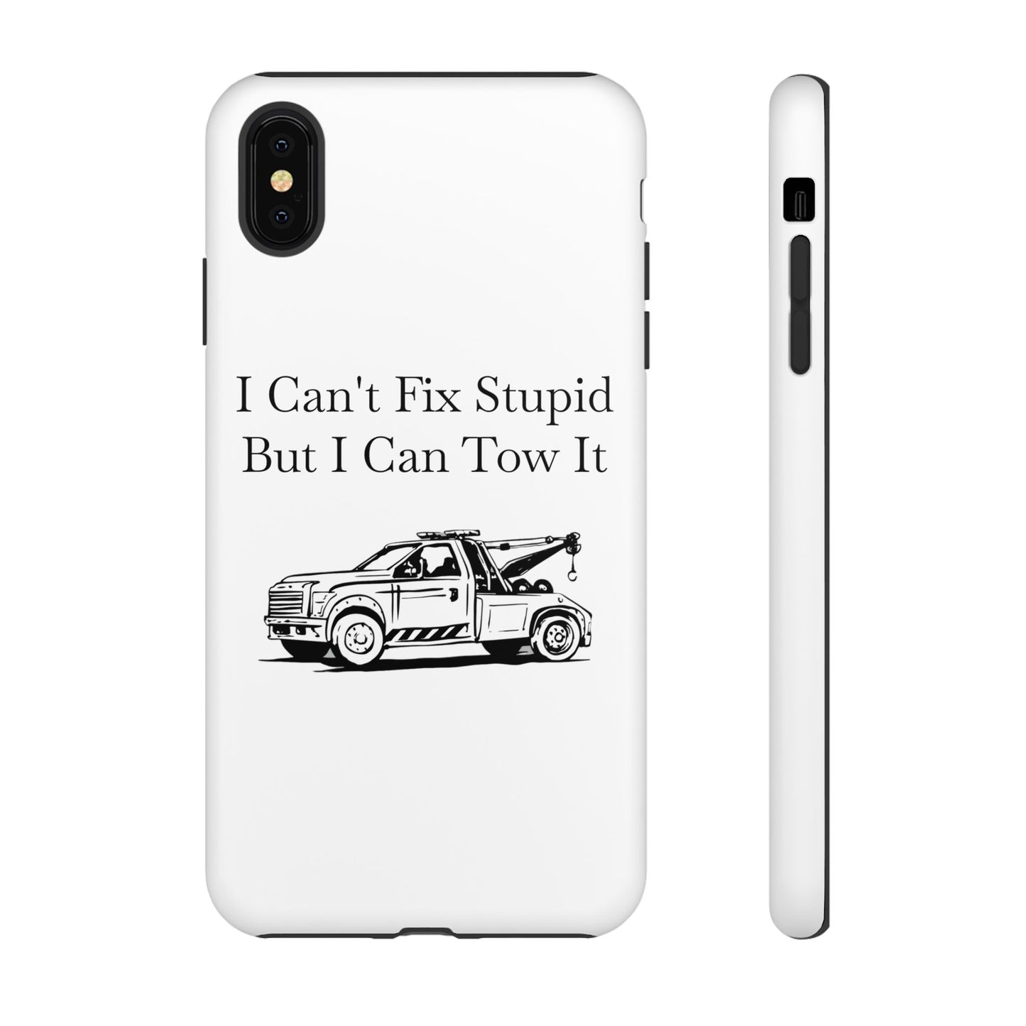 I Can't Fix Stupid Wheel Lift Tow Truck iPhone Case