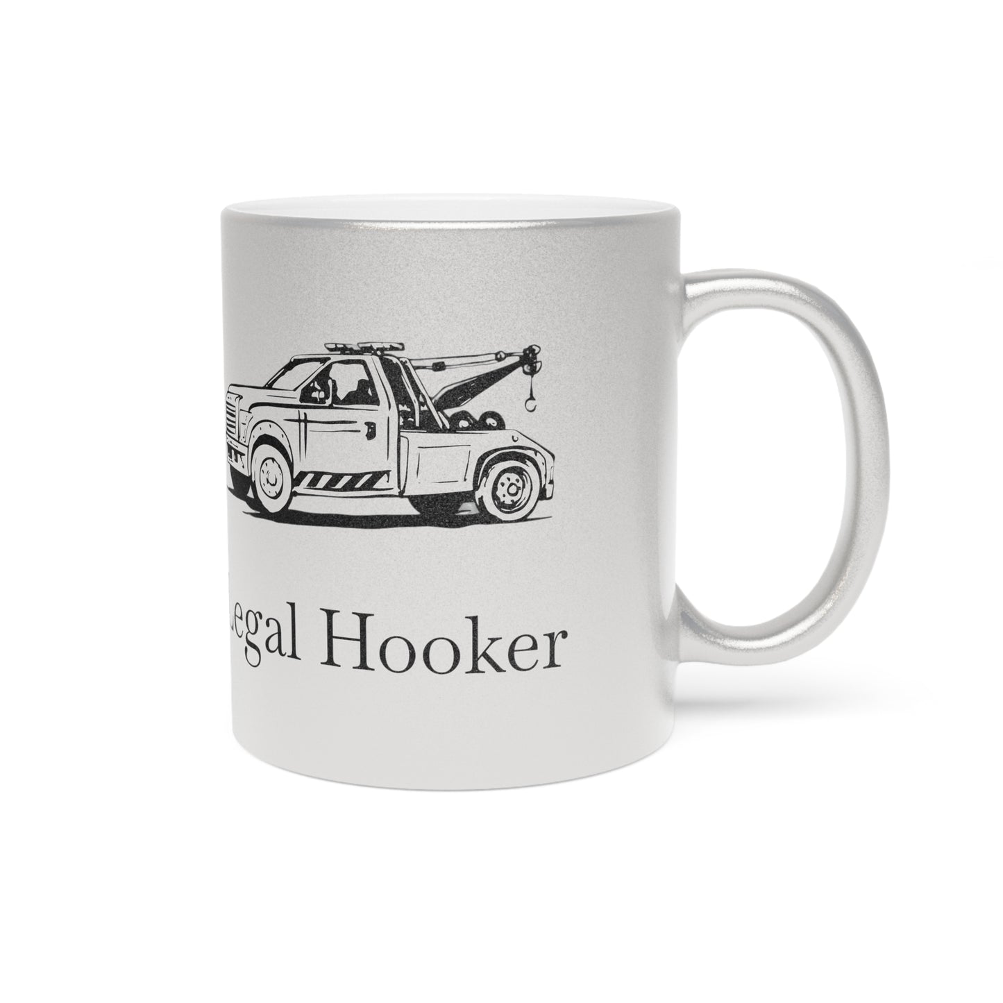 Legal H**ker Wheel Lift Tow Truck Metallic Coffee Mug