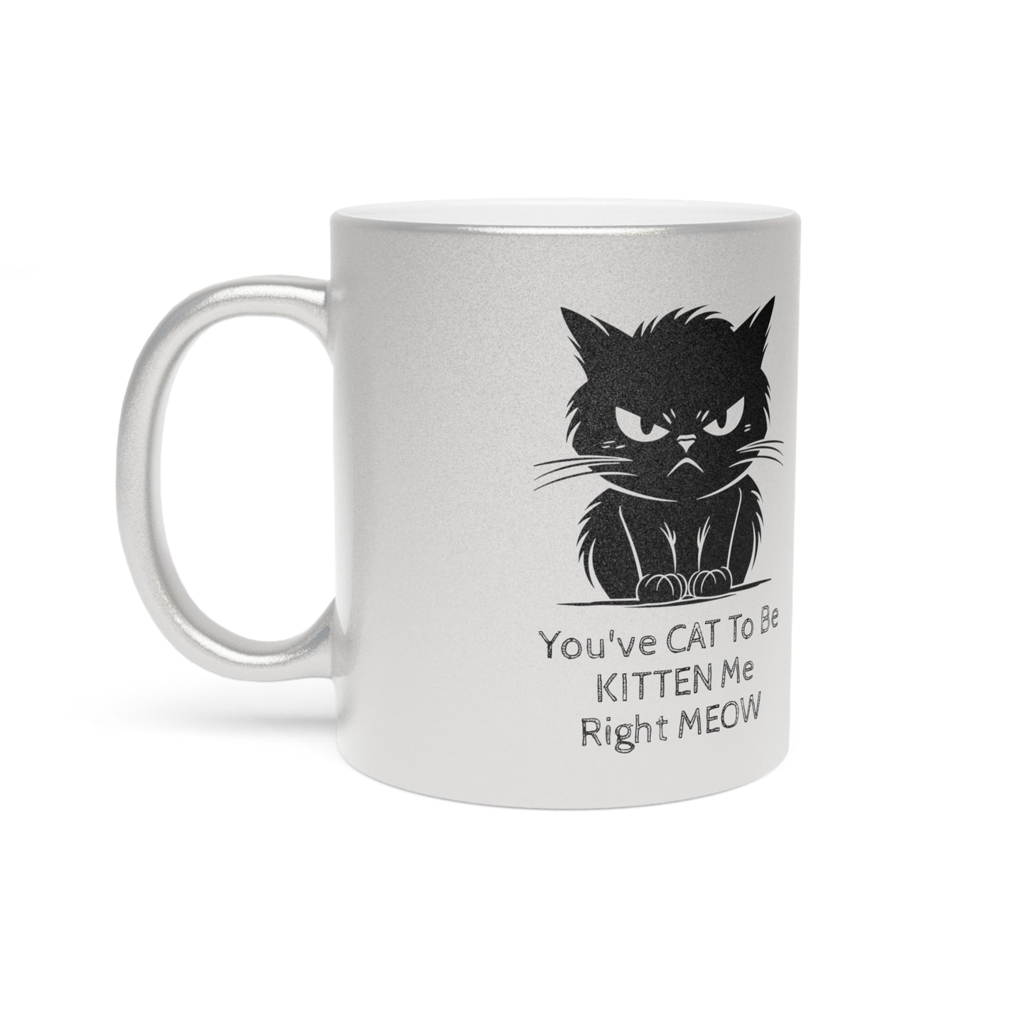 Kitten Me Metallic Coffee Mug