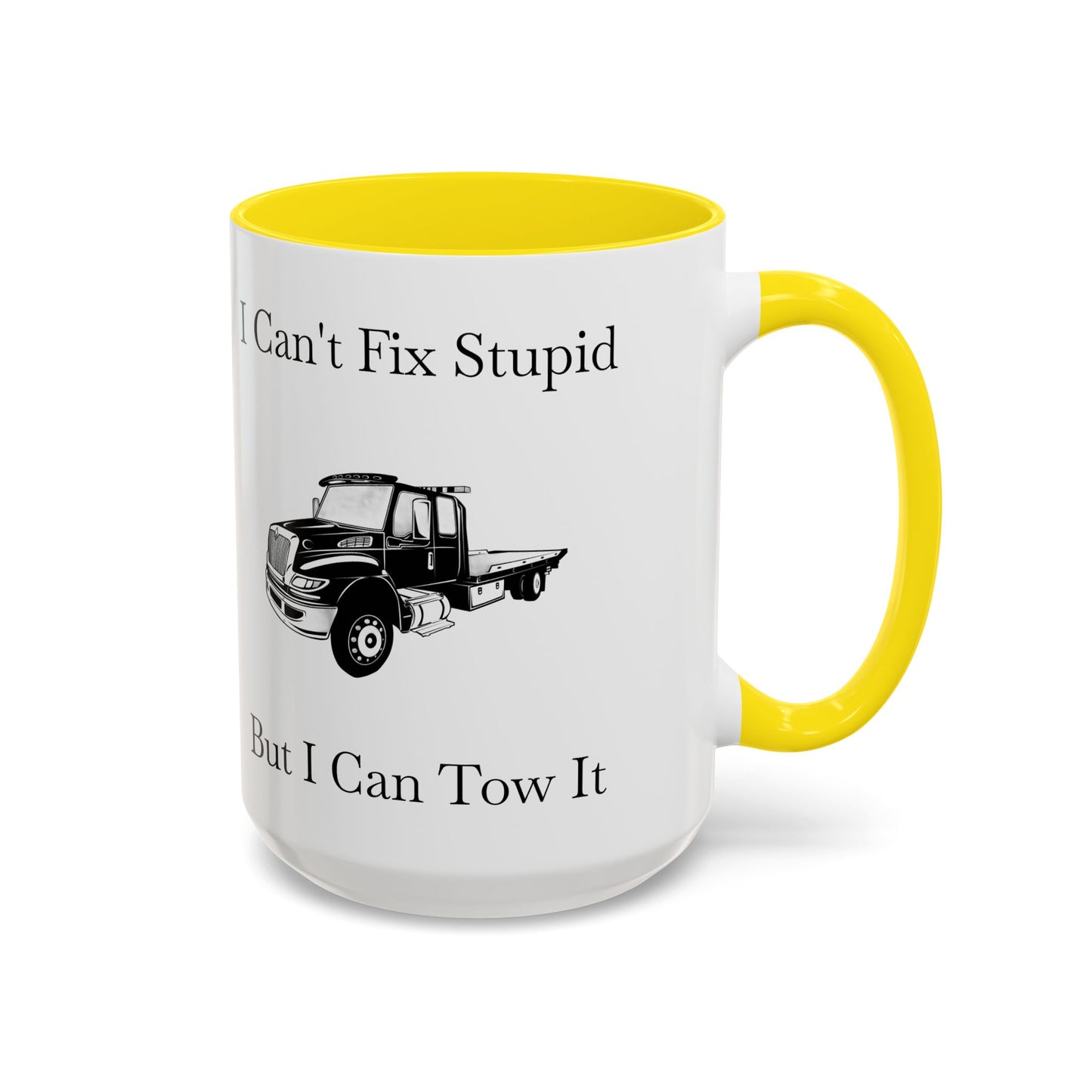I Can't Fix Stupid Flatbed Tow Truck 2-Tone Coffee Mug