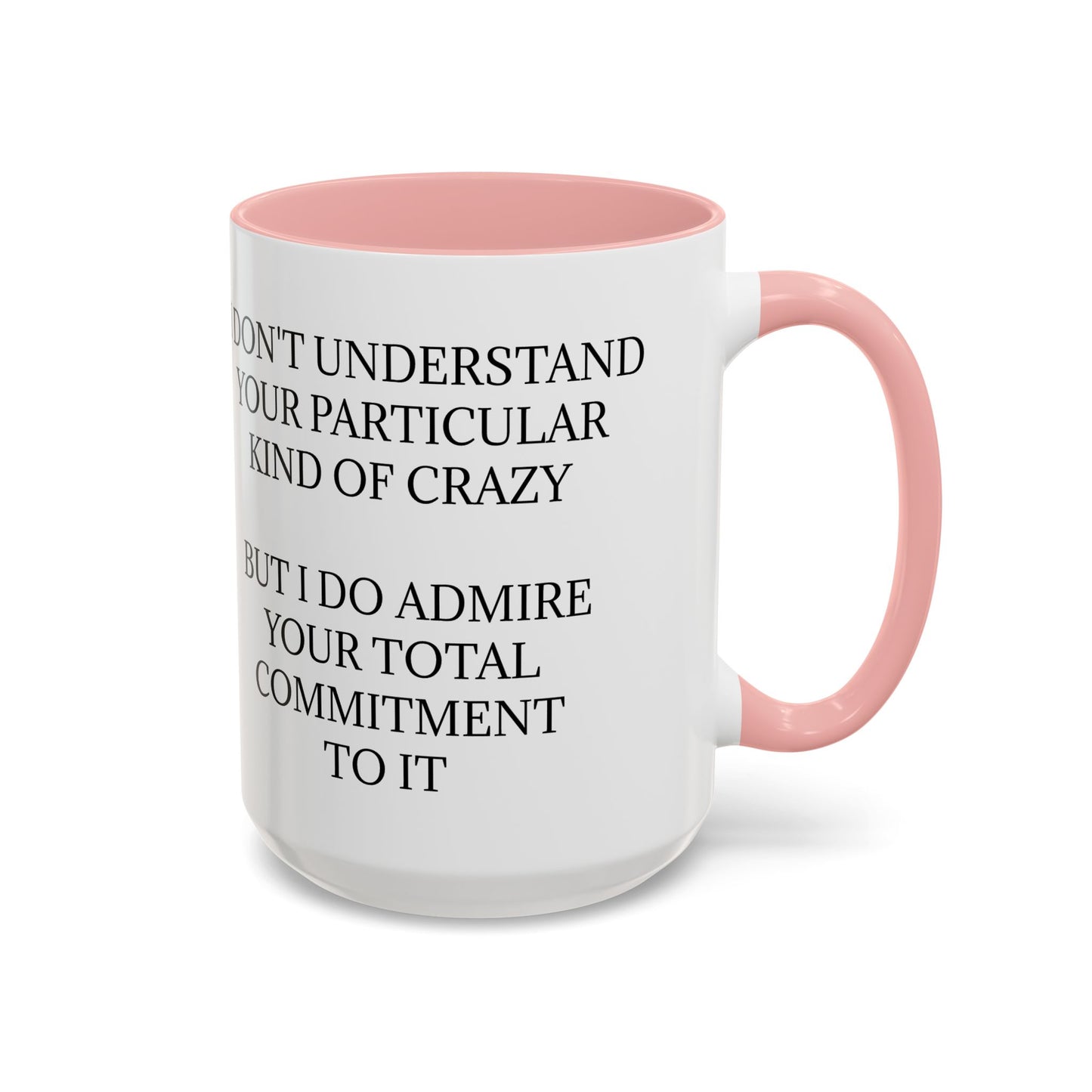 Kind Of Crazy 2-Tone Coffee Mug