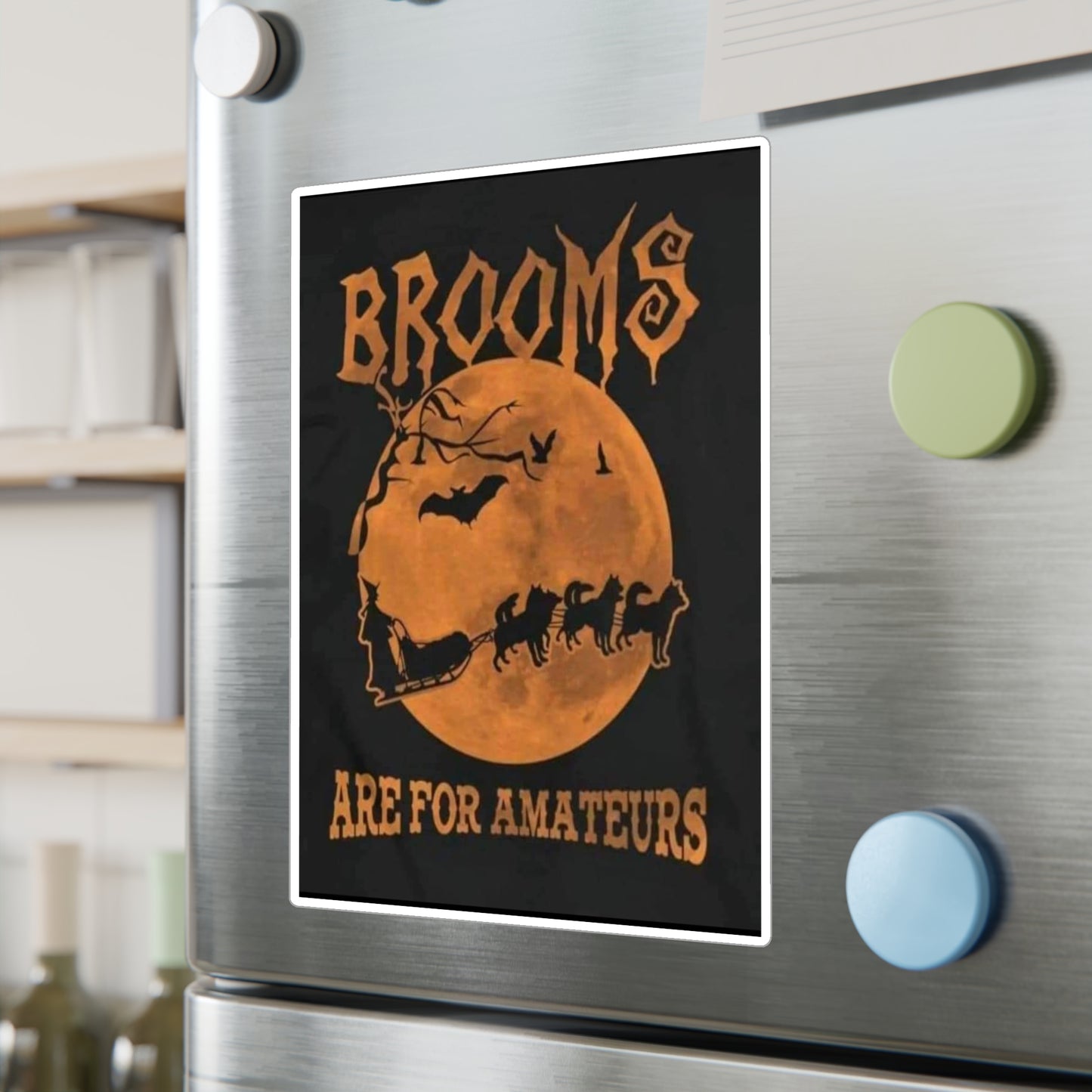 Brooms Are For Amateurs Vinyl Decal