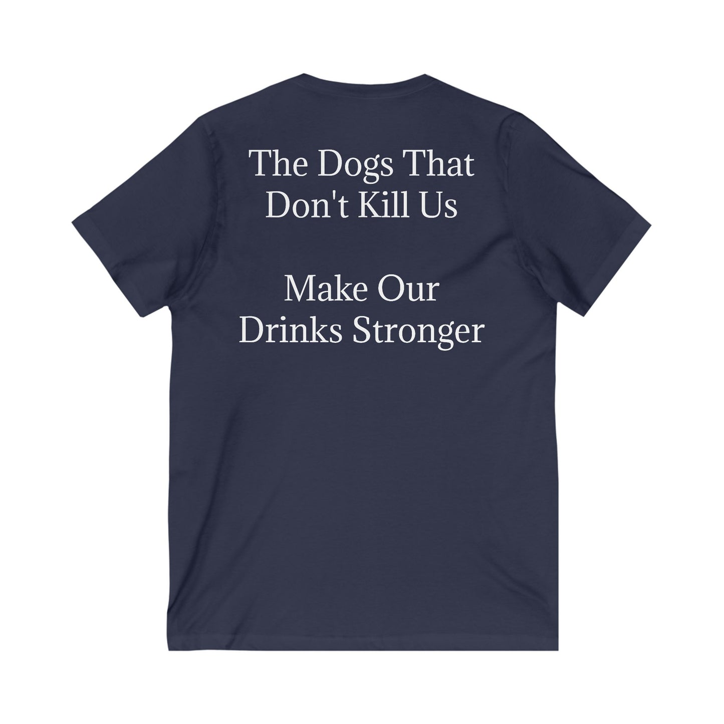 Drinks Stronger Unisex Short Sleeve V-Neck Tee
