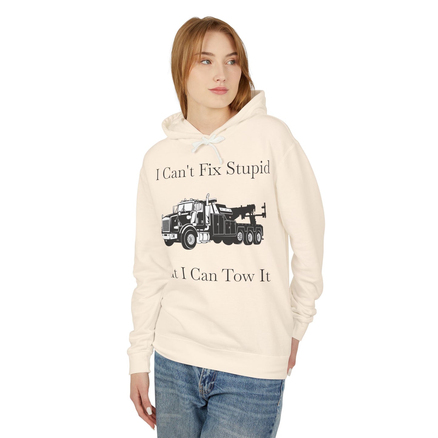I Can't Fix Stupid Heavy Tow Truck Unisex Lightweight Hoodie