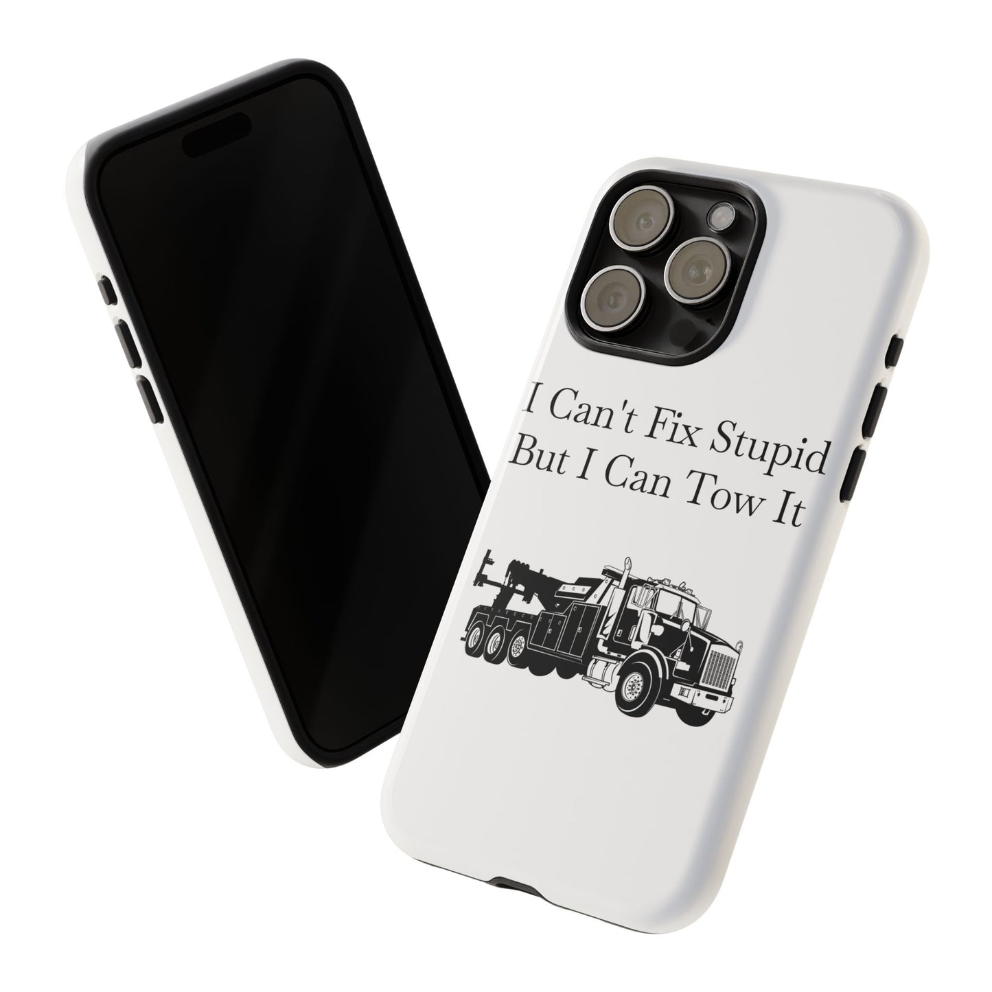 I Can't Fix Stupid Heavy Tow Truck iPhone Case