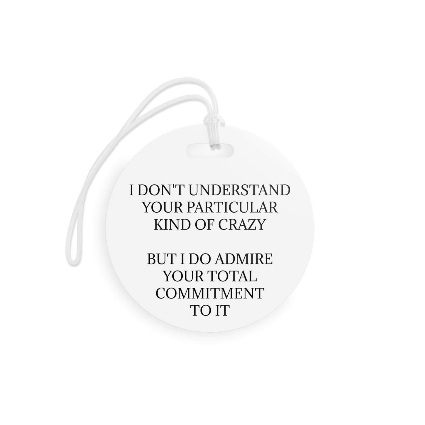 Kind Of Crazy Luggage Tag