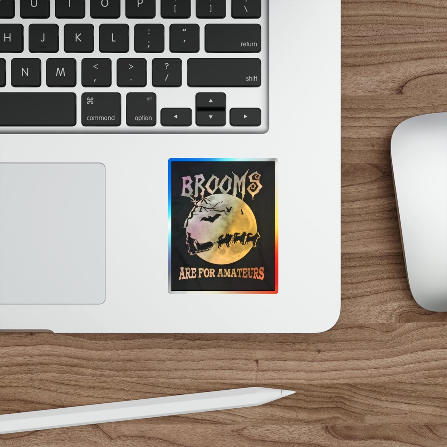 Brooms Are For Amateurs Holographic Sticker