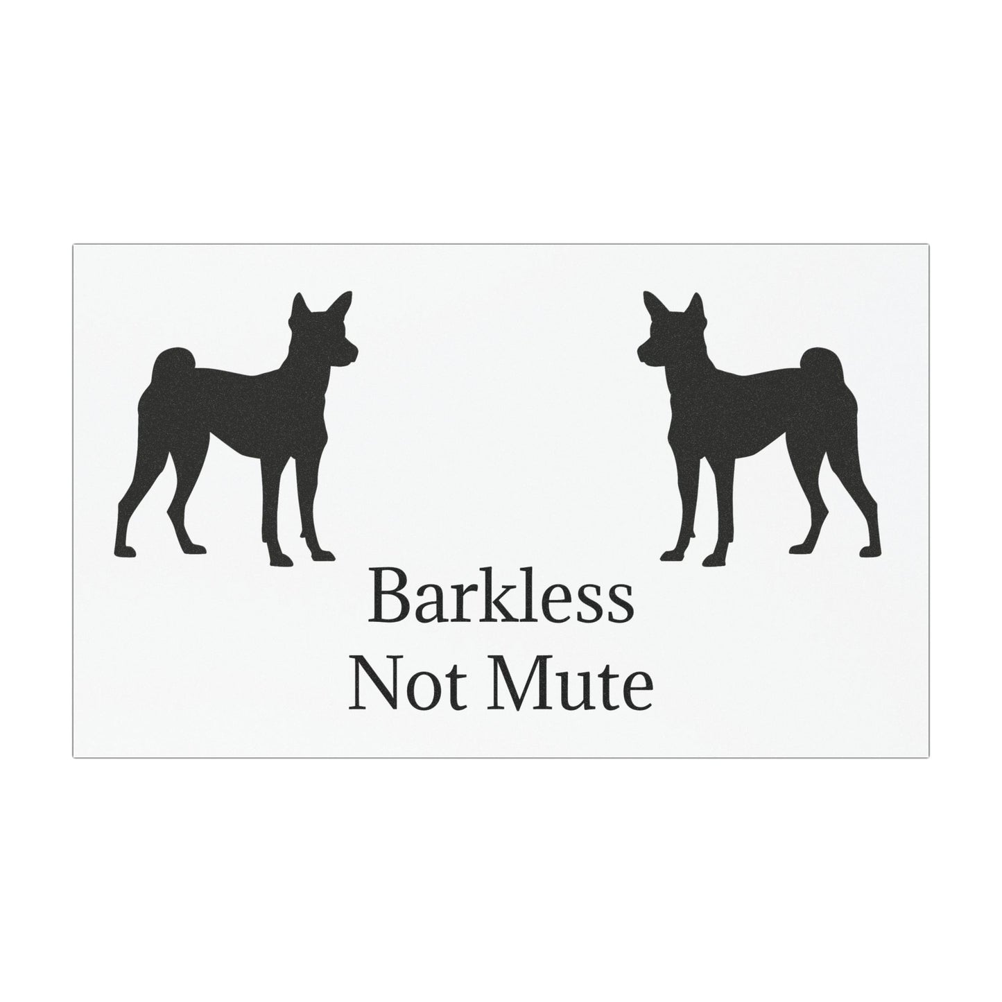 Barkless Not Mute Indoor/Outdoor Magnet