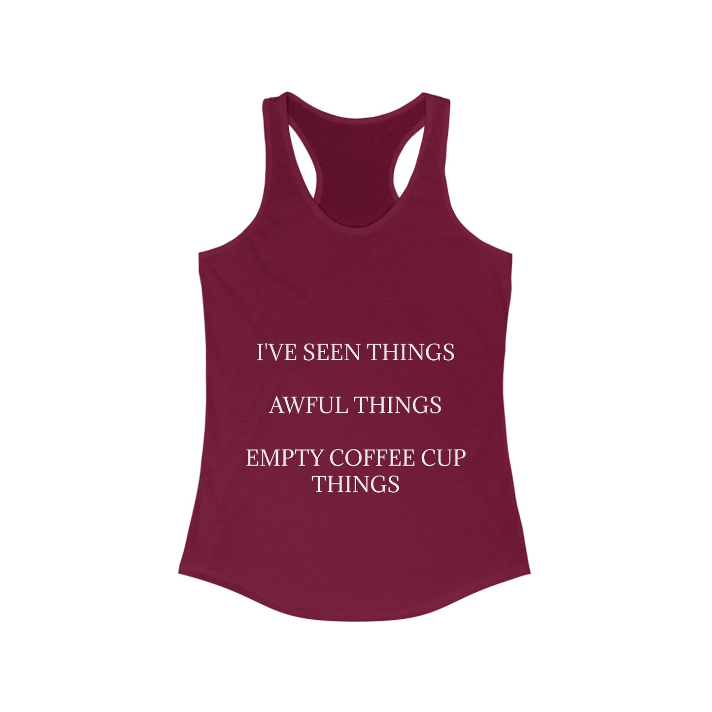I've Seen Things Women's Racerback Tank