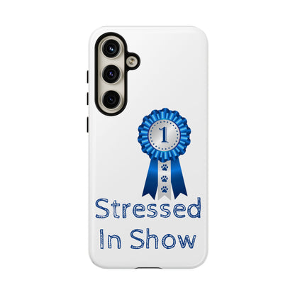 Stressed In Show Samsung Case