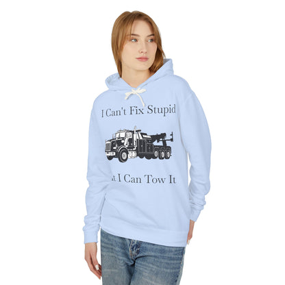 I Can't Fix Stupid Heavy Tow Truck Unisex Lightweight Hoodie