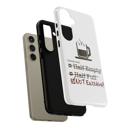 Not Enough Samsung Case