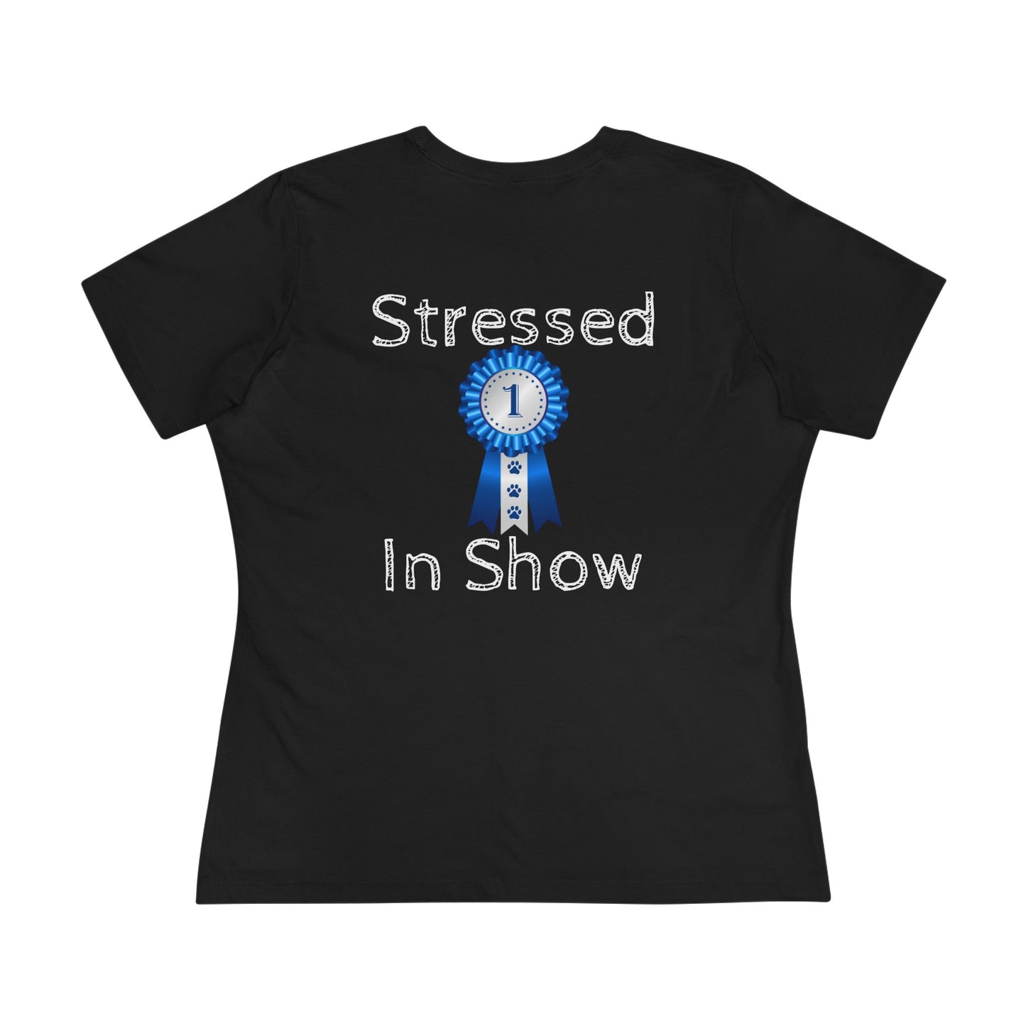 Stressed In  Show Women's Short Sleeve Crewneck Tee