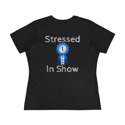 Stressed In  Show Women's Short Sleeve Crewneck Tee