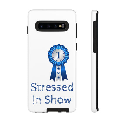 Stressed In Show Samsung Case