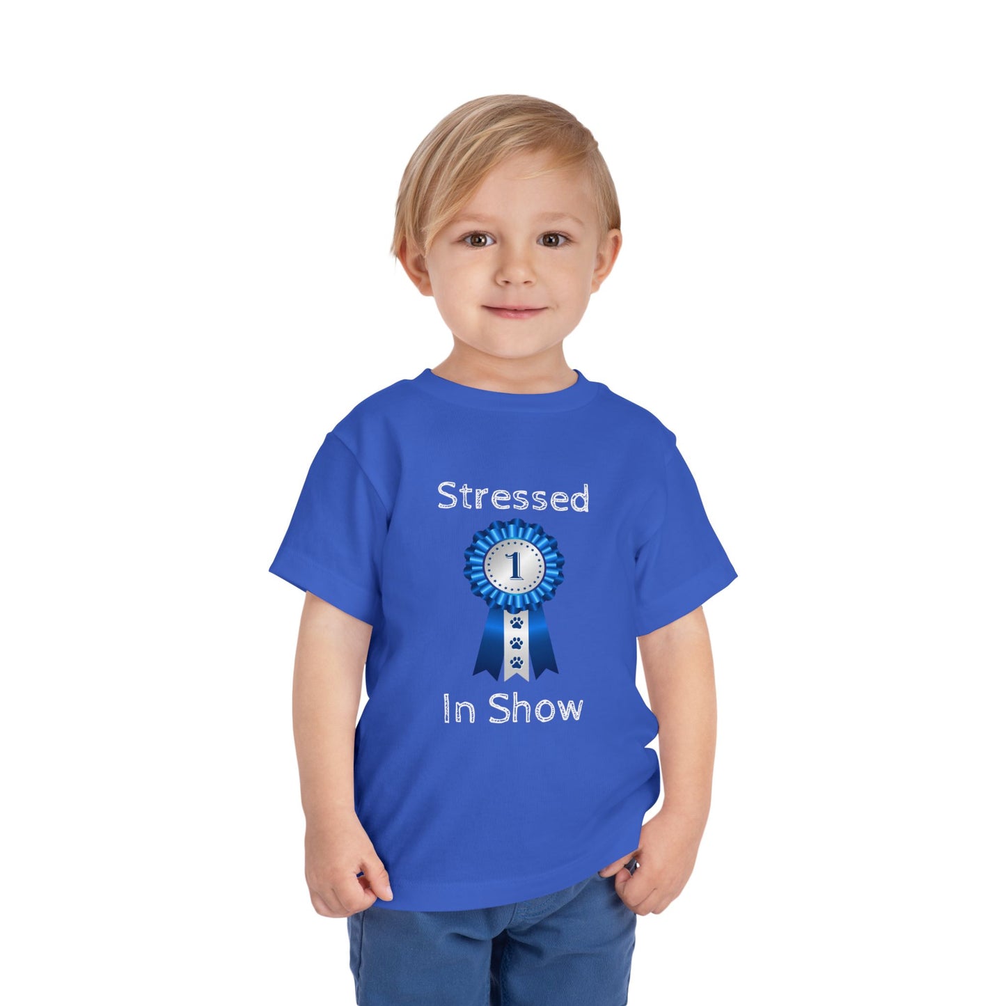 Stressed In Show Toddler Unisex Short Sleeve Crewneck Tee