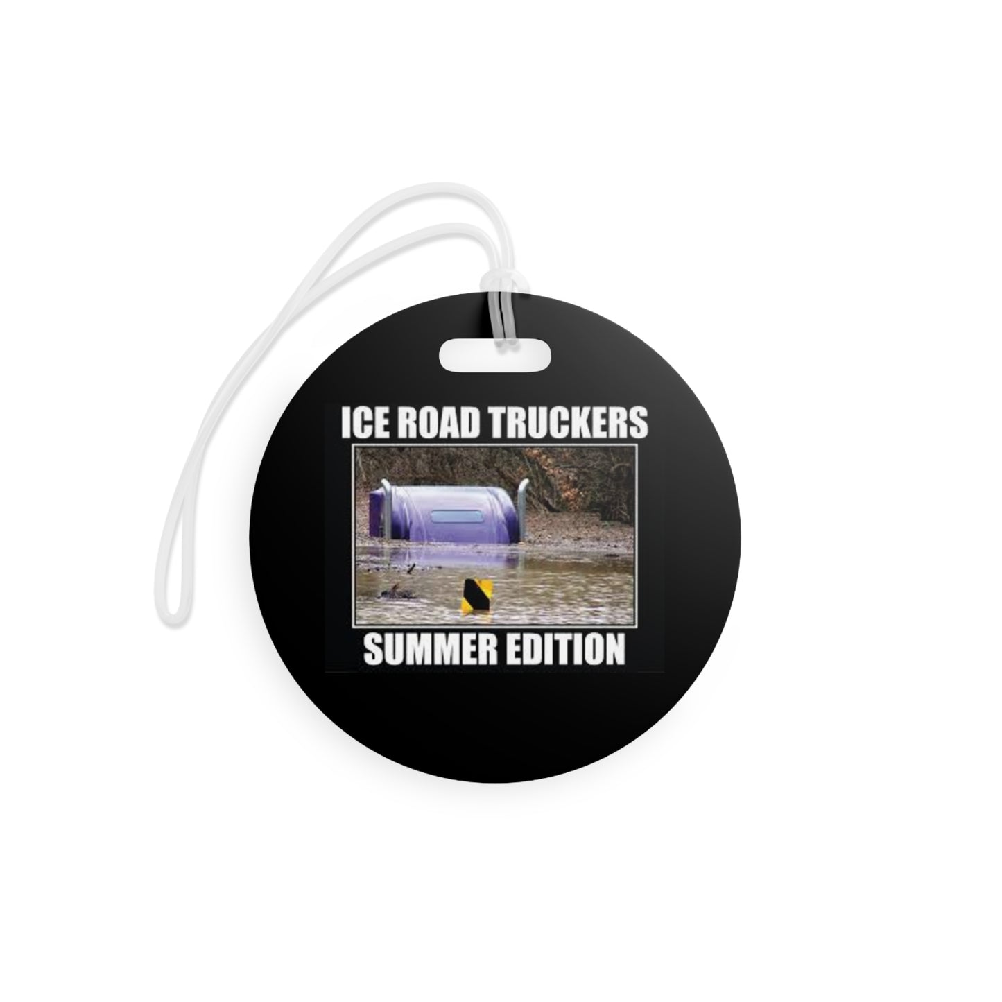 Ice Road Truckers Luggage Tag