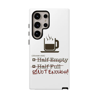Not Enough Samsung Case