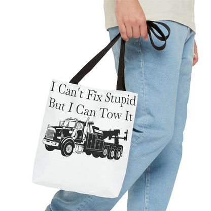 I Can't Fix Stupid Heavy Tow Truck Tote Bag
