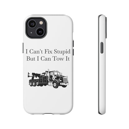 I Can't Fix Stupid Heavy Tow Truck iPhone Case
