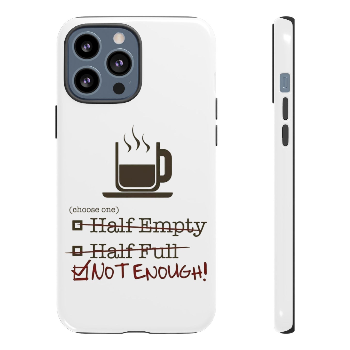 Not Enough iPhone Case