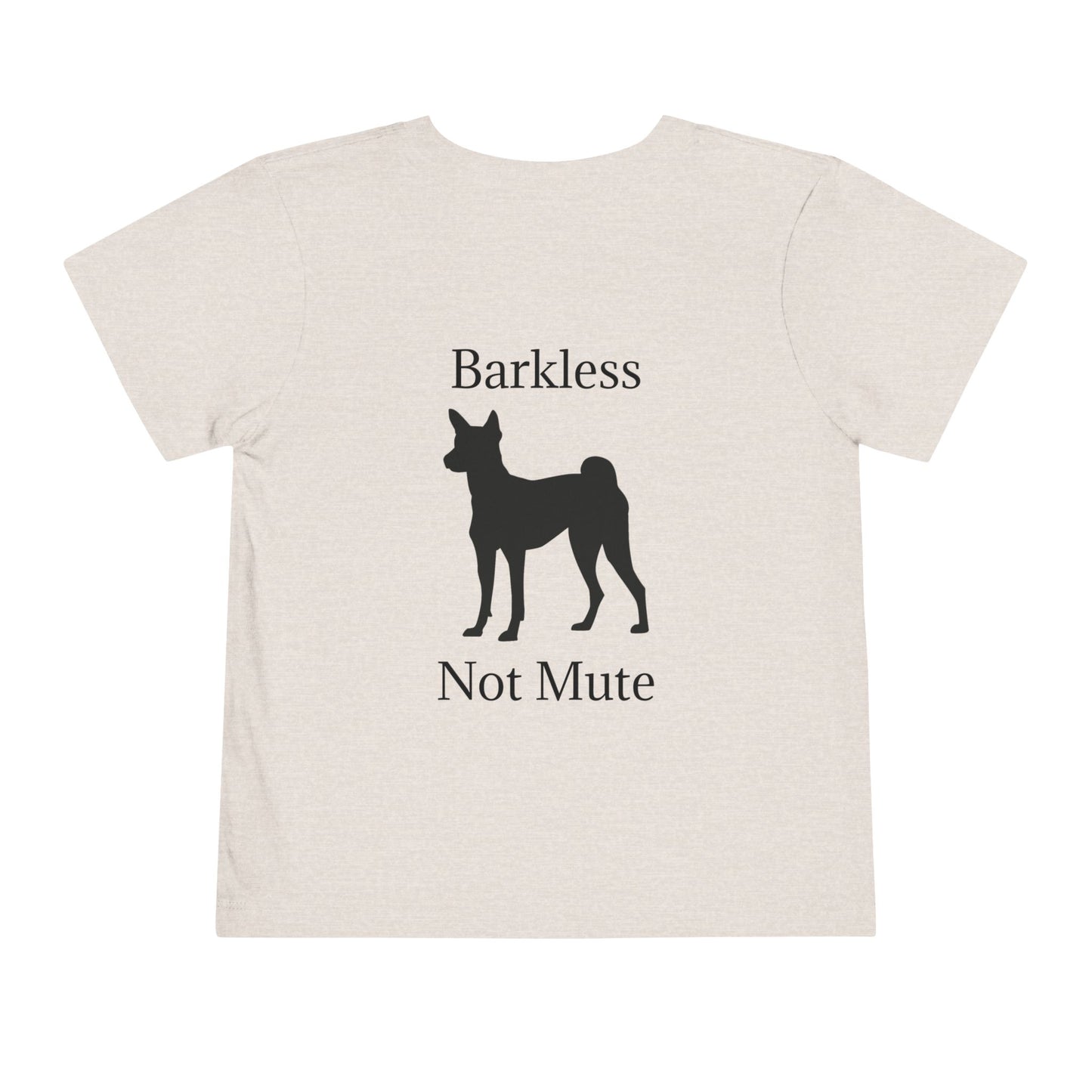 Barkless Not Mute Toddler Unisex Short Sleeve Crewneck Tee