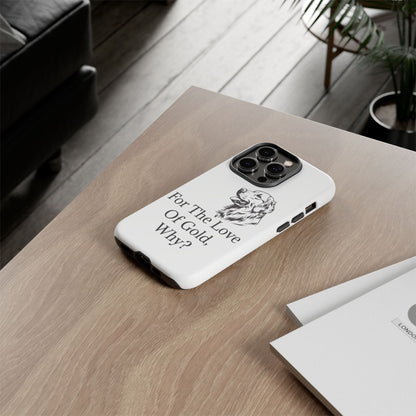 For The Love Of Gold iPhone Case