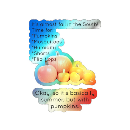 Fall In The South Holographic Sticker