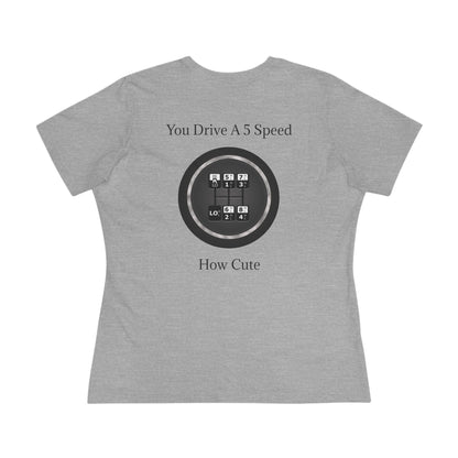 5 Speed How Cute Women's Short Sleeve Crewneck Tee