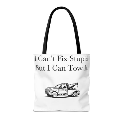 I Can't Fix Stupid Wheel Lift Tow Truck Tote Bag