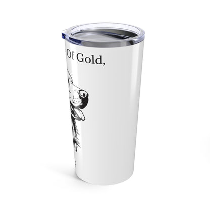 For The Love Of Gold Tumbler