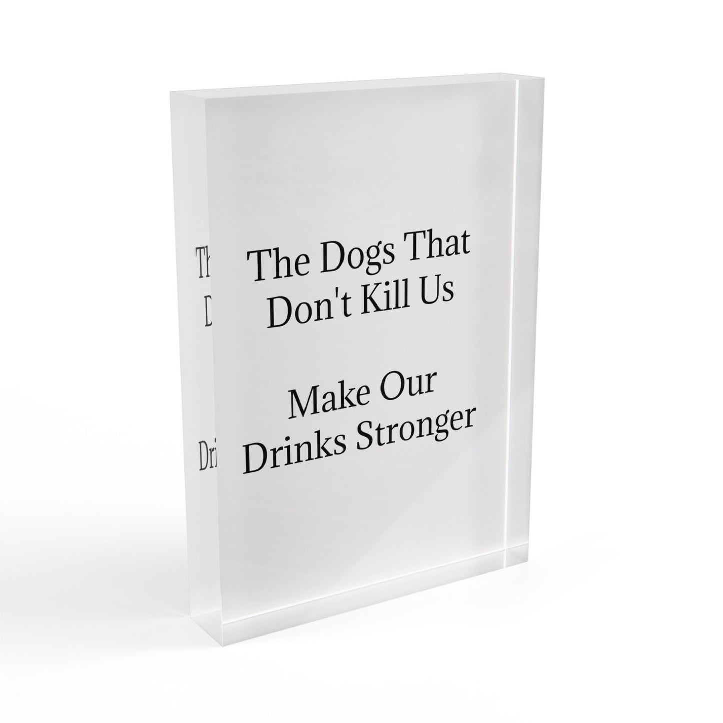 Drinks Stronger Acrylic Photo Block