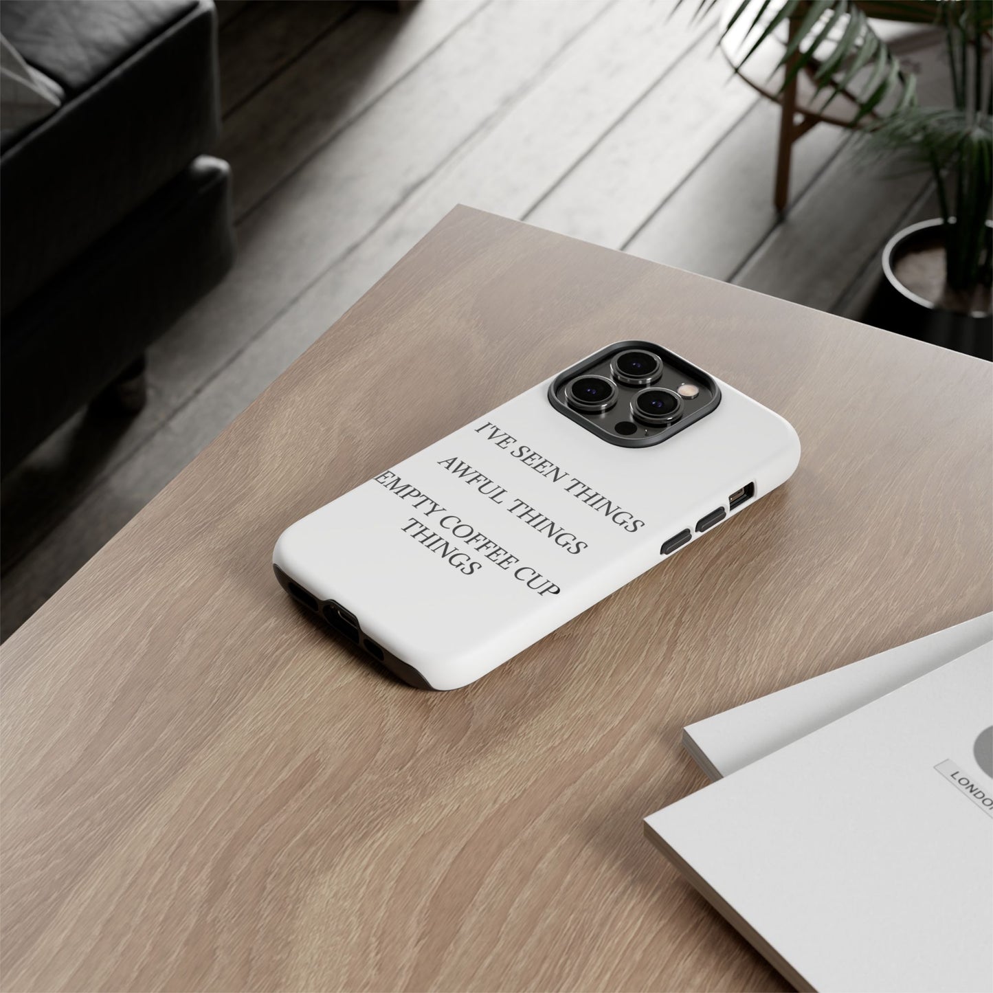 I've Seen Things iPhone Case