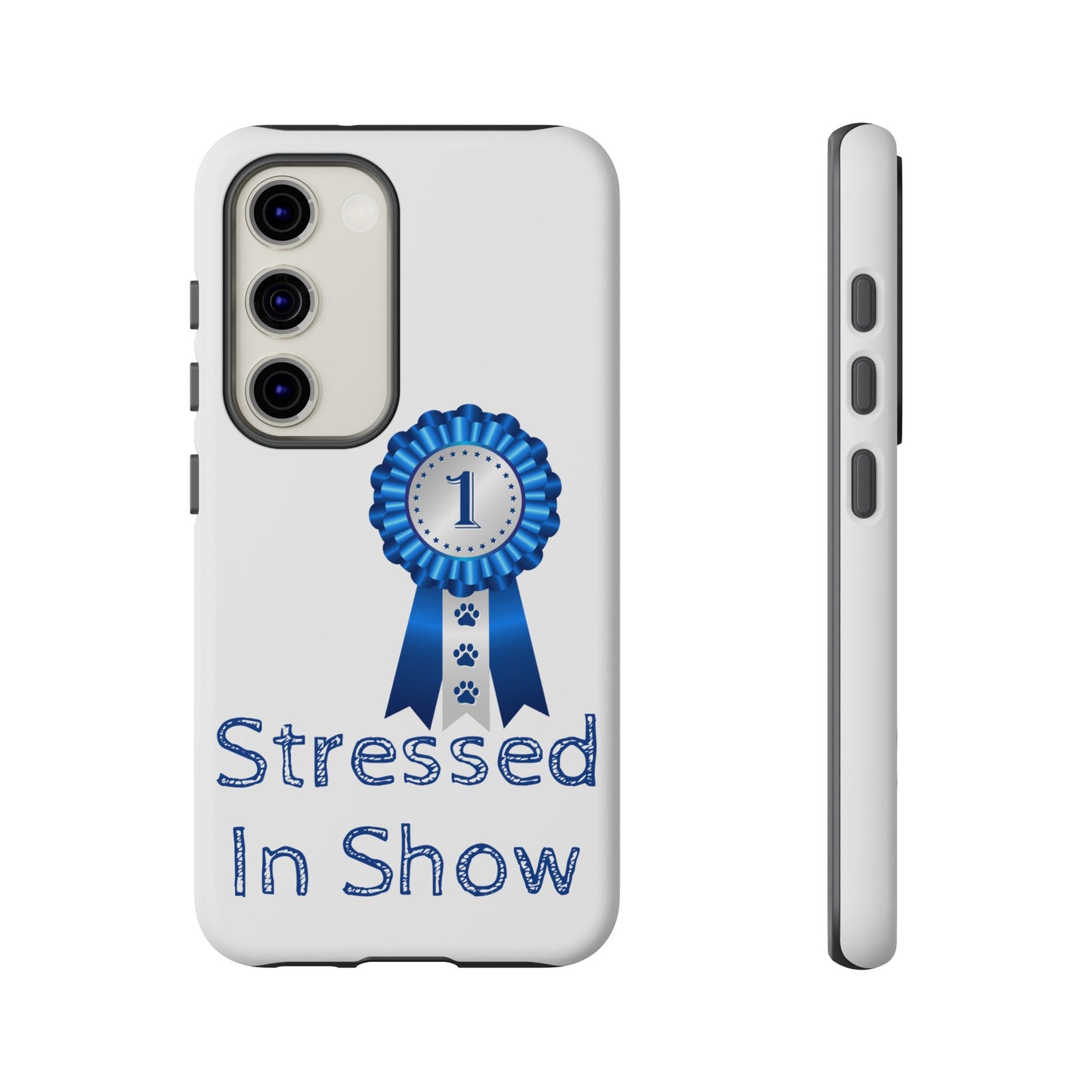 Stressed In Show Samsung Case