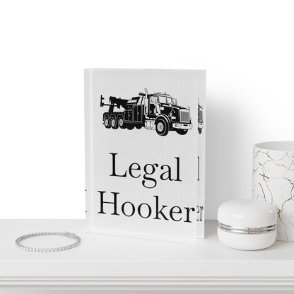 Legal Hooker Heavy Tow Truck Acrylic Photo Block