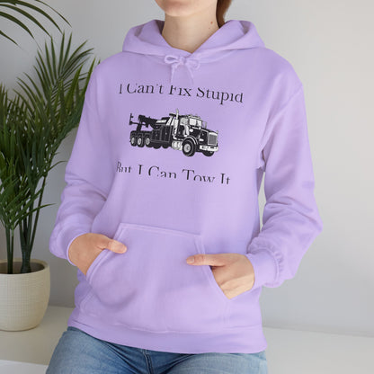 I Can't Fix Stupid Heavy Tow Truck Unisex Hoodie