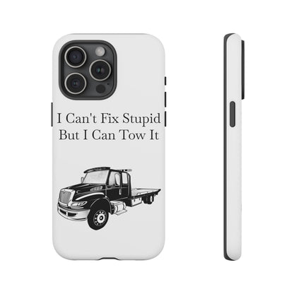 I Can't Fix Stupid Flatbed Tow Truck iPhone Case